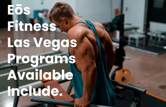 Eōs Fitness Las Vegas Programs Available Include.