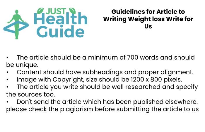 Guidelines for Article to Writing Weight loss Write for Us