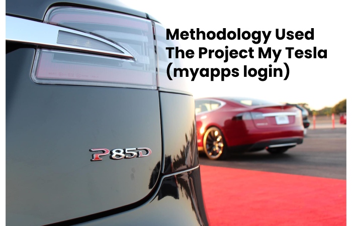 Methodology Used The Project My Tesla (myapps login)