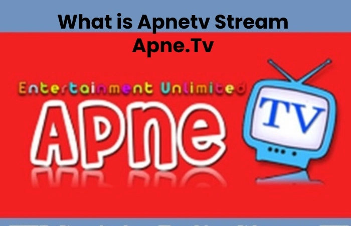 What is Apnetv Stream Apne.Tv_