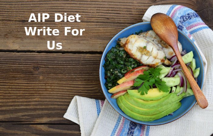 AIP Diet Write For Us