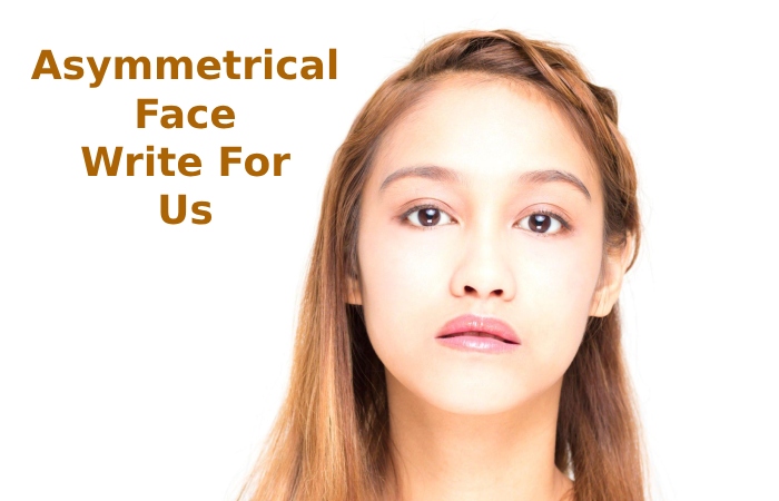 Asymmetrical Face Write For Us
