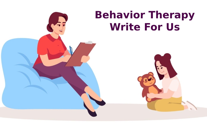 Behavior Therapy Write For Us