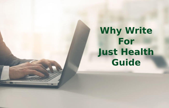 Why Write for Just Health Guide - Anxiolytics Write For Us